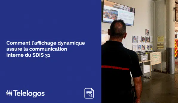 L'affichage dynamique chez les pompiers du sdis