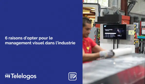 6 raisons d'opter pour le management visuel dans l'industrie