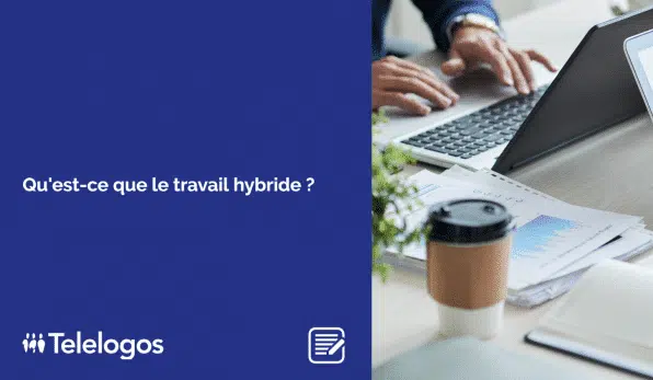 Miniature Qu'est ce que le travail hybride ?