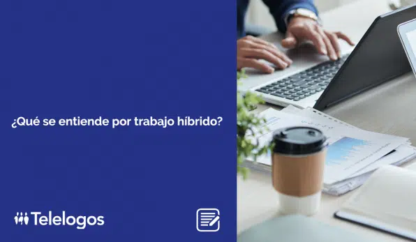 ¿Qué se entiende por trabajo híbrido?