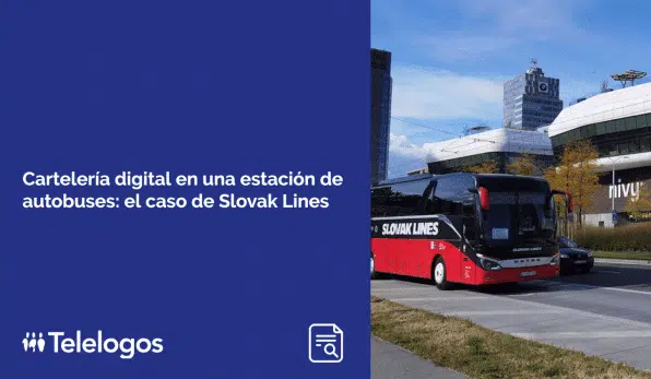 cartelería digital en una estación de autobuses: el caso de slovak lines