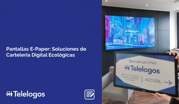 Pantallas E-Paper: Soluciones de carteleria digital Ecológicas