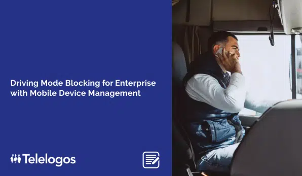 Driving Mode Blocking for Enterprise with Mobile Device Management