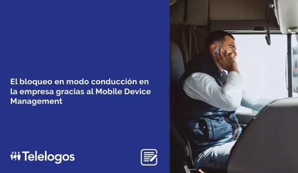 El bloqueo en modo conducción en la empresa gracias al Mobile Device Management