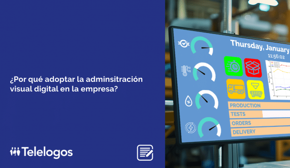 ¿Por qué adoptar la adminsitración visual digital en la empresa?