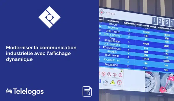 Moderniser la communication industrielle avec l’affichage dynamique