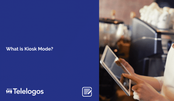 What is Kiosk Mode?