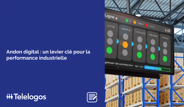 Andon digital : un levier clé pour la performance industrielle